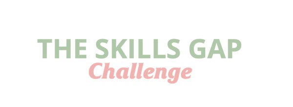 THE SKILLS GAP Challenge